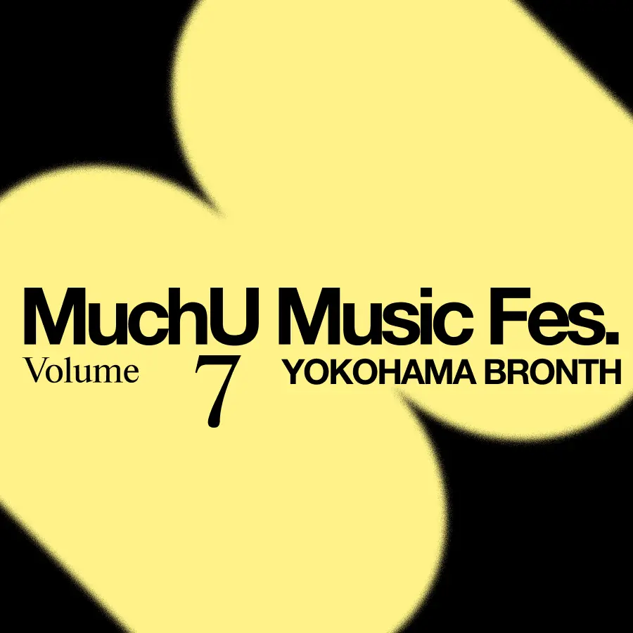 【神奈川】MuchU MUSIC FES. Vol.7@横浜みなとみらいブロンテ
